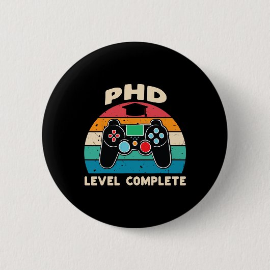 Phd Level Complete Doctorate Graduation Gift For H 缶バッジ (正面)