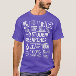 Phd Student Researcher MultiTasking Certified Job  Tシャツ
