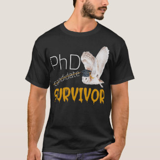 PHD Survivor Funny t 2 Tシャツ