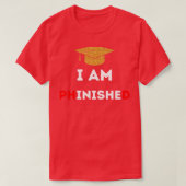 PhD Survivor Graduation Doctoral student I am PHin Tシャツ (デザイン正面)