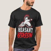Pheasant Hunter Pheasant Hunting Bird Hunt  3 Tシャツ (正面)