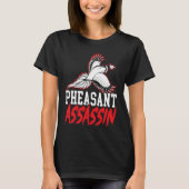 Pheasant Hunter Pheasant Hunting Bird Hunt  3 Tシャツ (正面)
