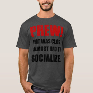 Phew Socialize Tシャツ