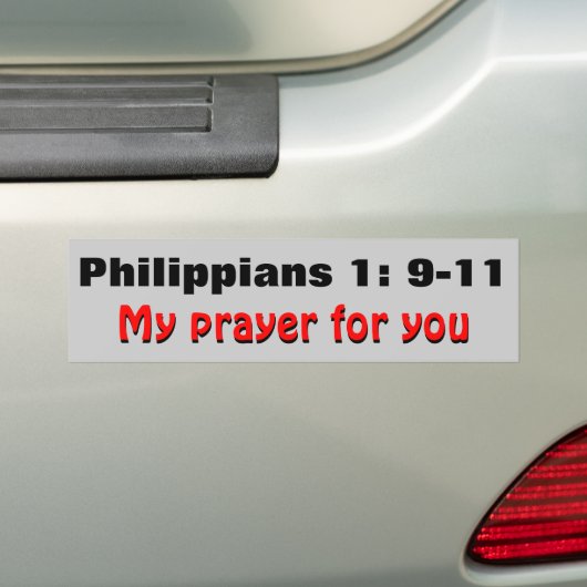 Philippiansの1:9 - 11あなたのための私の祈りの言葉 バンパーステッカー (車上)