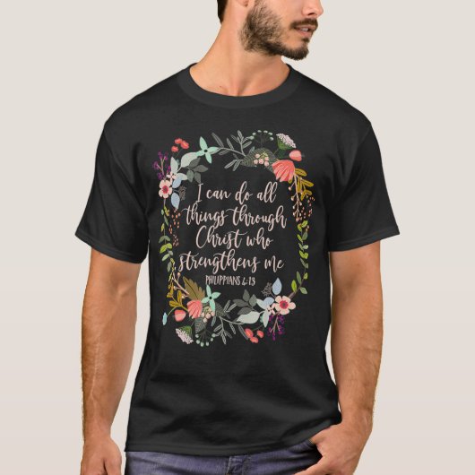 Philippians 413 Scripture  Floral  Tシャツ (正面)