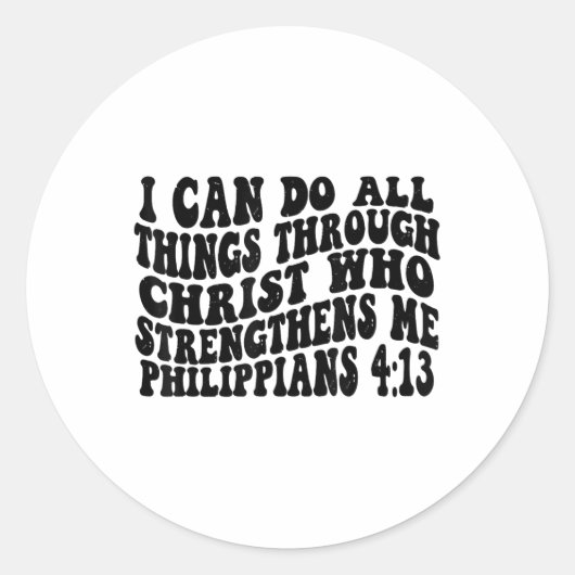 Philippians 4 13私はChrisを介してすべての事を行うことができる ラウンドシール (正面)