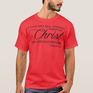 Philippians 4 13私はChrisを介してすべての事を行うことができる Tシャツ
