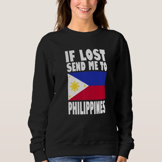 Philippines Flag Design  If lost send me to Philip スウェットシャツ (正面)