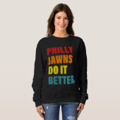 Philly Jawns Do It Better Apparel スウェットシャツ (正面フル)