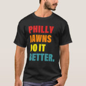 Philly Jawns Do It Better Apparel Tシャツ (正面)