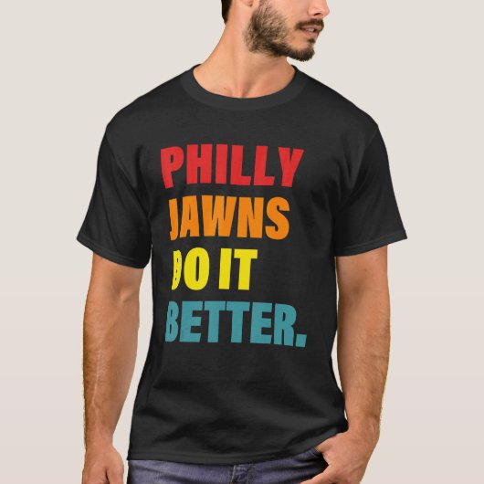 Philly Jawns Do It Better Apparel Tシャツ (正面)