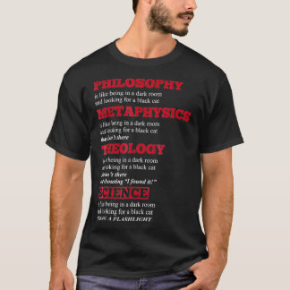 Philosophy Metaphysics Theology Science Humor _2  Tシャツ