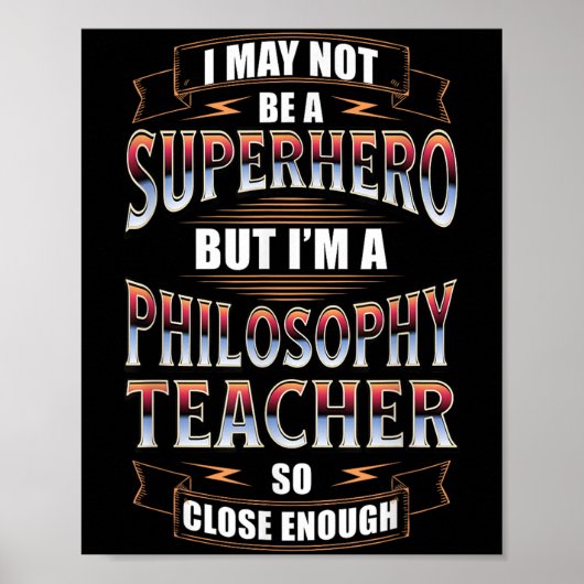 Philosophy Teacher Job Funny Hero Quote ポスター (正面)