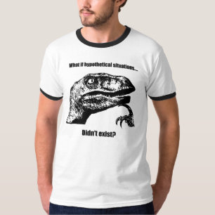 Philosoraptor: 仮定の状況なら…何 tシャツ