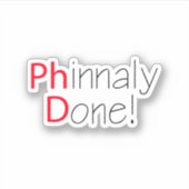 Phinally Done おもしろい Phd卒業 シール (正面)