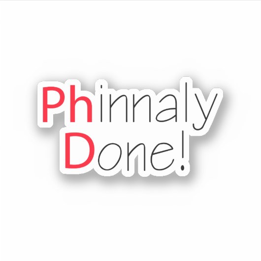 Phinally Done おもしろい Phd卒業 シール (正面)