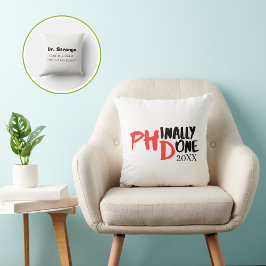 Phinally done - Funny PHD Graduation Quote Design クッション