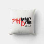 Phinally done - Funny PHD Graduation Quote Design クッション (正面)