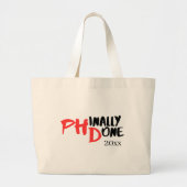 Phinally done - Funny PHD Graduation Quote Design ラージトートバッグ (正面)