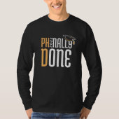 phinally done Ph D卒業1 Tシャツ (正面)
