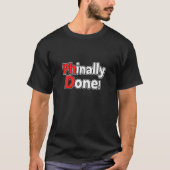 Phinally Done Phd博士学位Gr Tシャツ (正面)