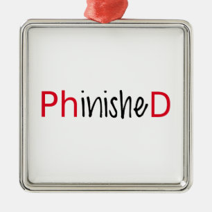 PhinishedのPhDのために文字デザインな単語の芸術は卒業します メタルオーナメント