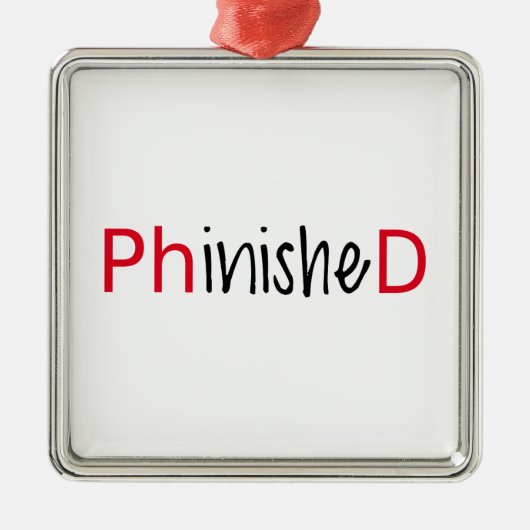 PhinishedのPhDのために文字デザインな単語の芸術は卒業します メタルオーナメント (正面)