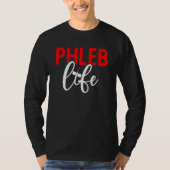 Phleb Life Phlebotomist Phlebotomy Tech Week Tシャツ (正面)