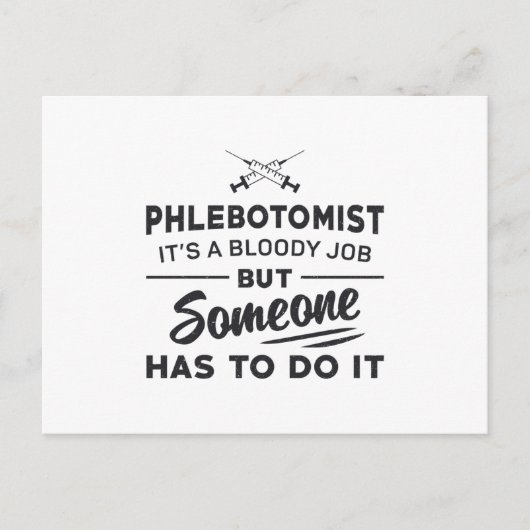Phlebotomistそれを行う必要があるPhlebotomy看護 ポストカード (正面)