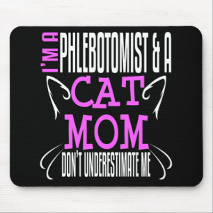 Phlebotomistと猫の母のPhlebotomyギフト マウスパッド