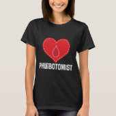 Phlebotomistのハートの仕事のギフトのTシャツ Tシャツ (正面)