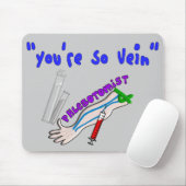 Phlebotomistの"あなたはそう静脈"のおもしろいなギフト マウスパッド (マウス)