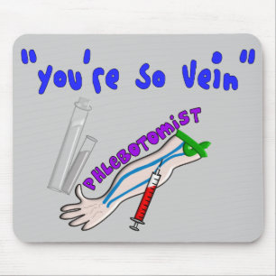 Phlebotomistの"あなたはそう静脈"のおもしろいなギフト マウスパッド