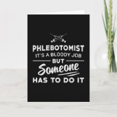 Phlebotomistはそれを行う必要があるPhlebotomy看護ギフト カード (正面)