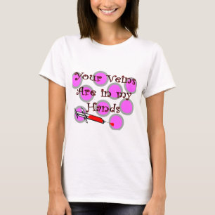Phlebotomistは"私の手にあなたの静脈"のTシャツあります Tシャツ