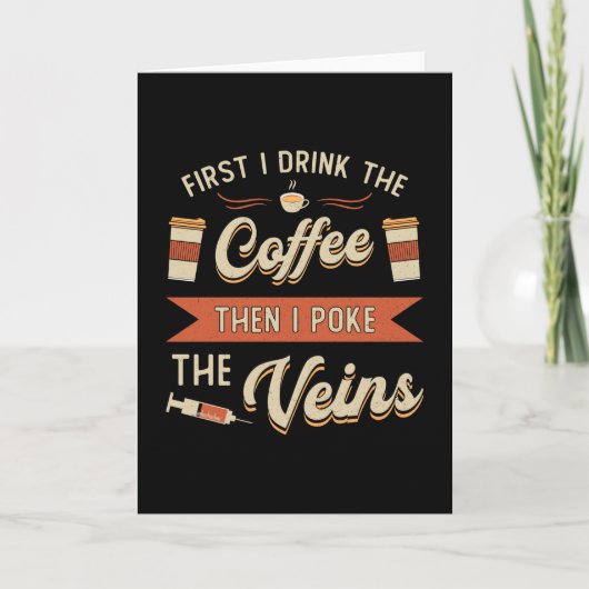 Phlebotomist最初に私はコーヒーのPhlebotomyを飲む カード (正面)