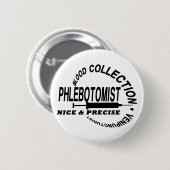 PHLEBOTOMIST – 正確で素敵 –  缶バッジ (正面&裏面)