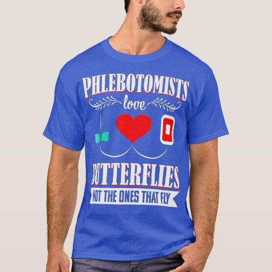 Phlebotomist Nurse Funny Quote Phlebotomy Gift Tシャツ (正面)