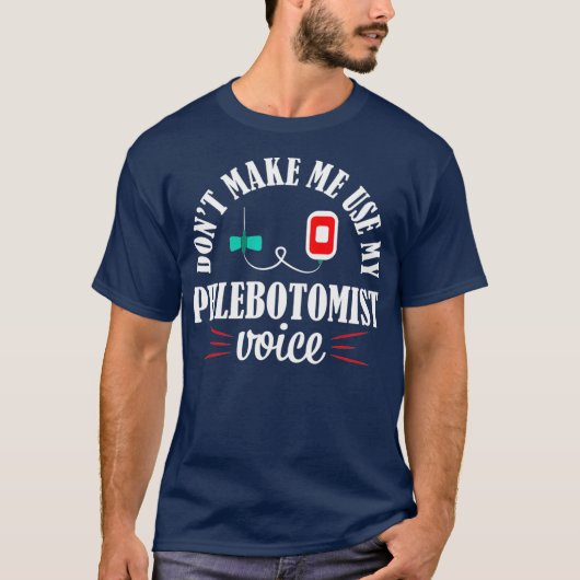 Phlebotomist Nurse Funny Voice Phlebotomy Gift Tシャツ (正面)