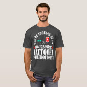 Phlebotomist Nurse Tattooed Phlebotomy Gift Tシャツ (正面フル)
