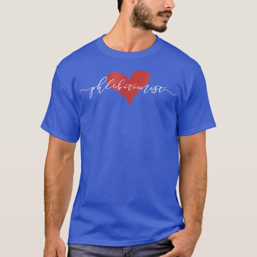 Phlebotomist Phlebotomist Gift I love Tシャツ (正面)