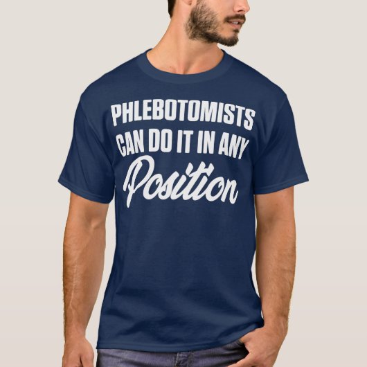 Phlebotomist Position Phlebotomy Technician Tシャツ (正面)