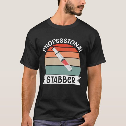 Phlebotomist Professional Stabber Phlebotomy Tech  Tシャツ (正面)