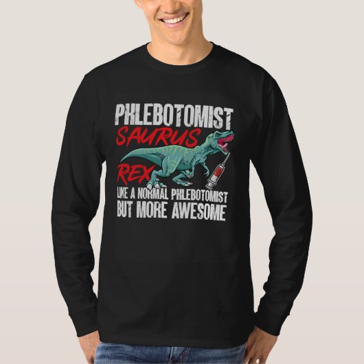 Phlebotomist Saurus Rex Dinosaur Phlebotomy Tech T Tシャツ (正面)