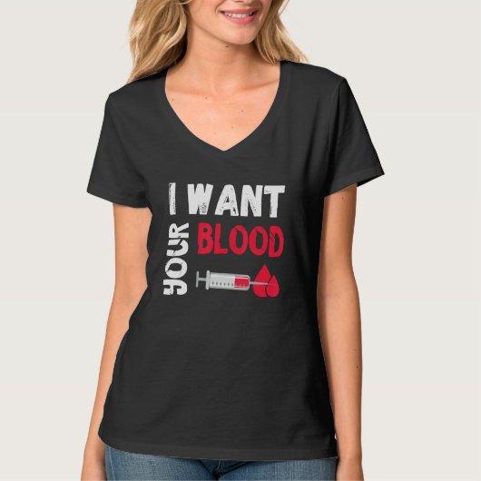 Phlebotomy Doctor I Want Your Blood Syringe Phlebo Tシャツ (正面)