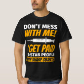 Phlebotomy For Phlebotomist Funny  Tシャツ (正面)