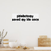 Phlebotomy Saved My Life Once ポスター (キッチン)