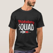 Phlebotomy Squad Funny Phlebotomist Nurse Technici Tシャツ (正面)