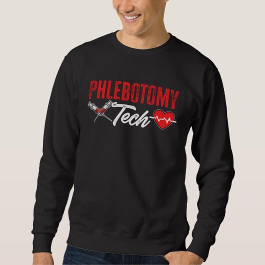 Phlebotomy Tech Phlebotomist Blood Technician スウェットシャツ (正面)