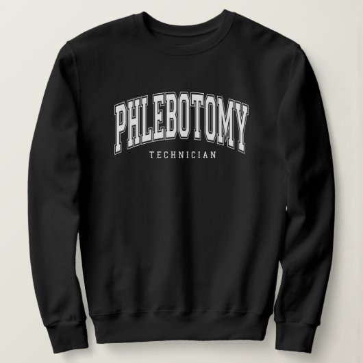 Phlebotomy Technician Phlebotomist Appreciation スウェットシャツ (デザイン正面)